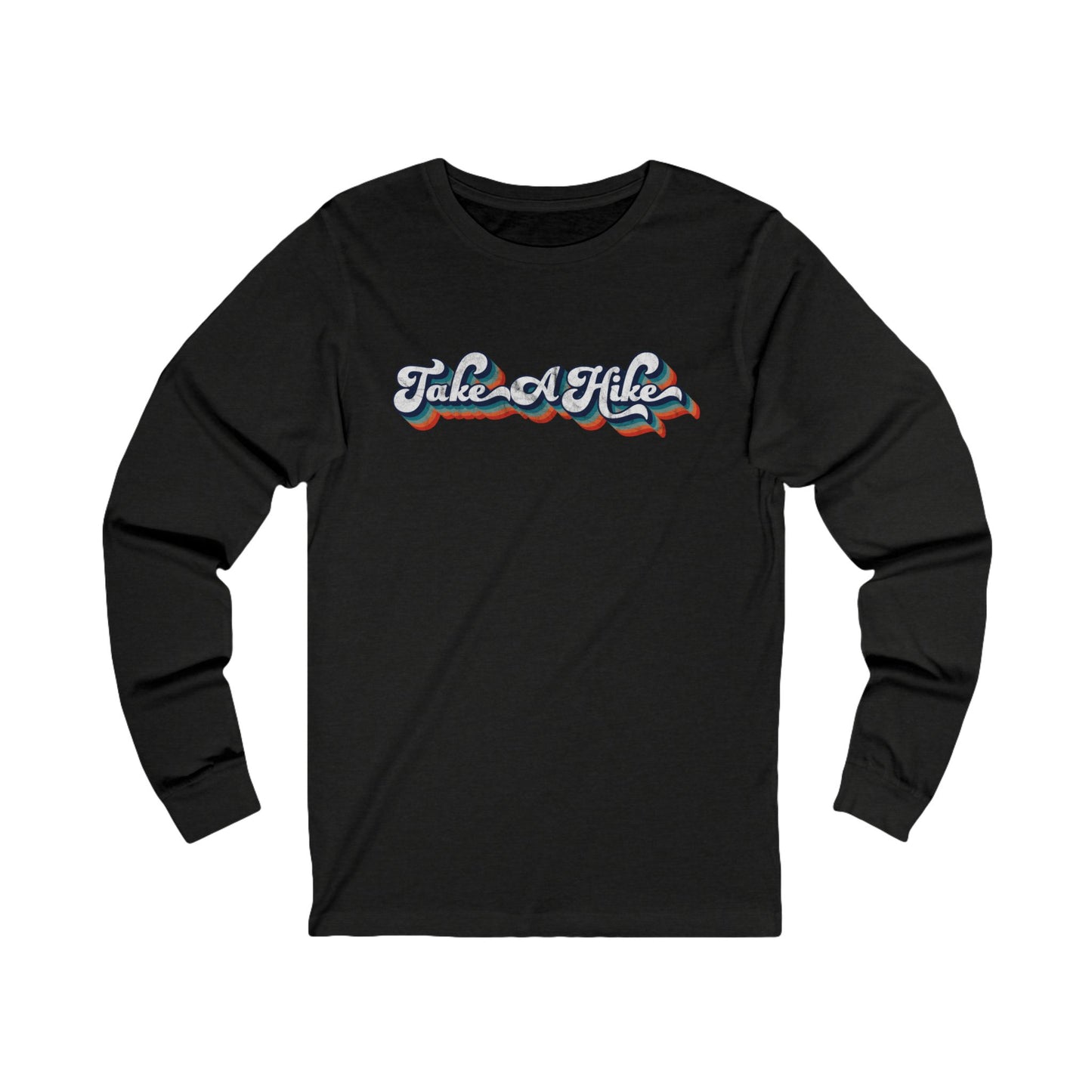 Take A Hike Long Sleeve T Shirt