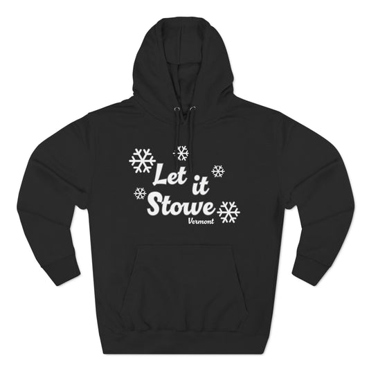 Let it Stowe Vermont Fleece Hoodie